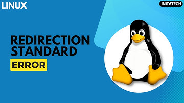 Standard Error in Linux | Redirection in Linux with stdin stdout stderr
