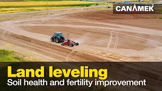 Land leveling and its contribution to soil health and fertility improvement