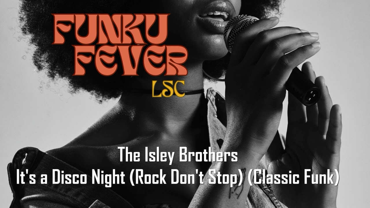 The Isley Brothers - It's a Disco Night (Rock Don't Stop) (Classic