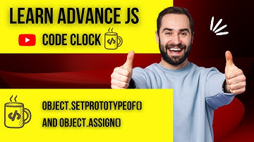 15.3  Object setPrototypeOf and Object assign in Javascript