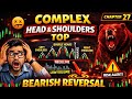 📉 Complex Head-and-Shoulders Top: Bearish Reversal Ka Powerful Secret! 📊 #chapter27 