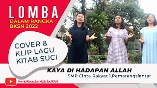 13. COVER & KLIP LAGU KITAB SUCI | Kaya Di Hadapan Allah | SMP Cinta Rakyat 1, Pematangsiantar