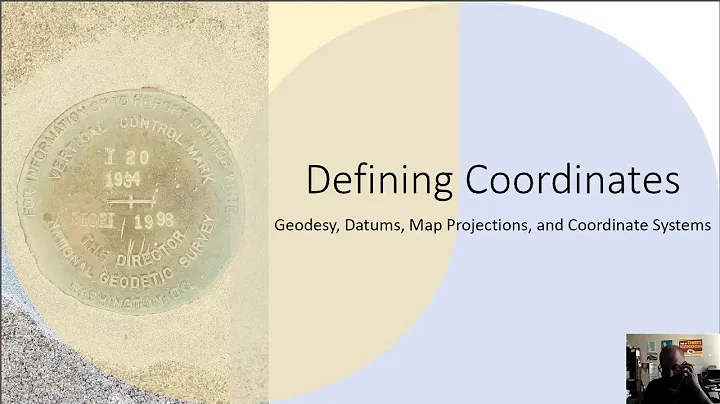 Part 3.1 Defining Coordinates: Datums