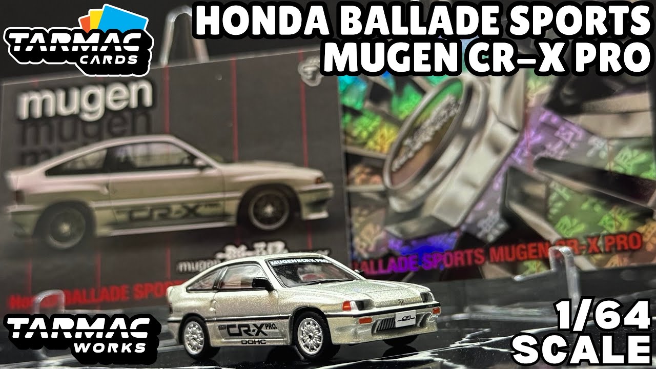 チェイスカー Ballade Sports MUGEN CR-X PRO Unboxing 2025 Tarmac Works & Tarmac Cards Honda Ballade Sports
