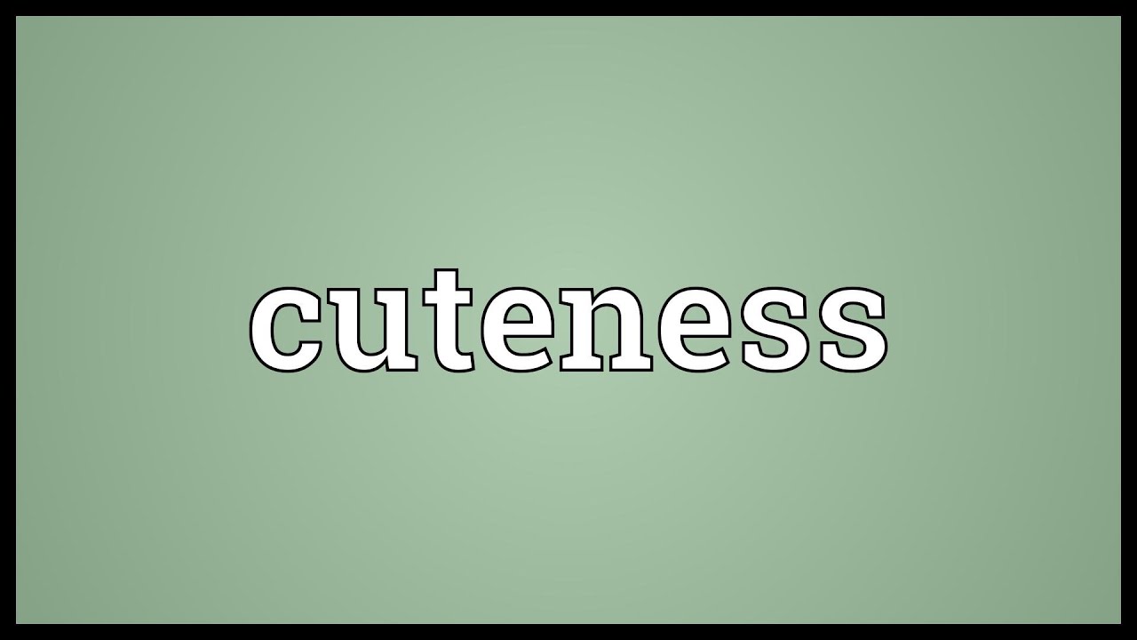 Cuteness Meaning - YouTube