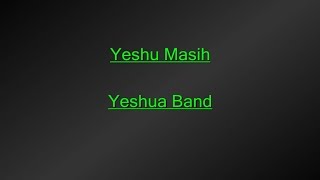 Video thumbnail of "Yeshu Masih (Hum Gaye Hosanna) Lyrics Video"