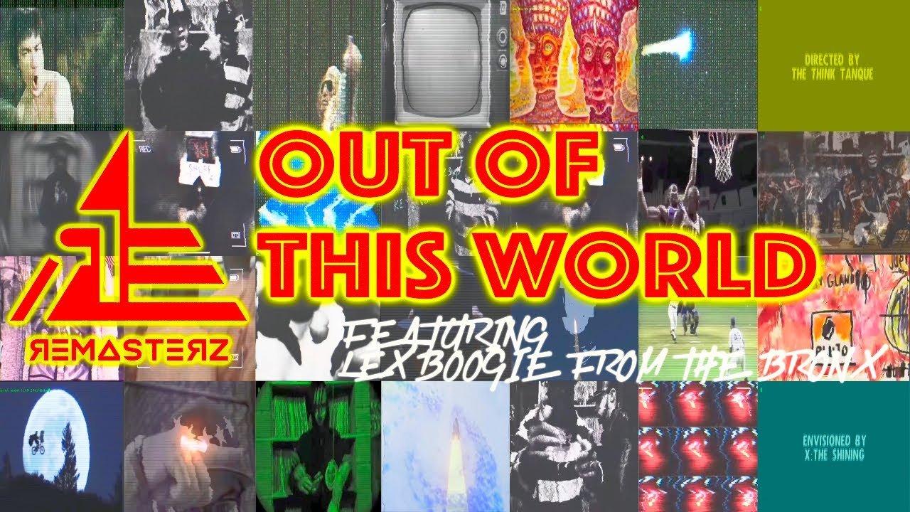 Out Of This World" ft. Lex Boogie From The Bronx - "Out Of This World"- Produced by X: The Shining