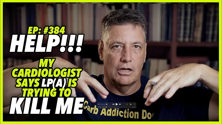 Ep:384  HELP!!!  MY CARDIOLOGIST SAYS LP(a) IS TRYING TO KILL ME