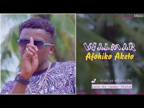 WALMAR AFOHIKO AKETO Clip Gasy Nouveaute 2025 Mada Jocker Music