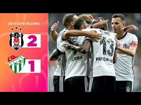 Beşiktaş (2-1) Bursaspor | 2017/2018 | Maç Özeti