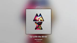 A Hopeful Transmission / Don't Let It Break Your Heart / Up with the Birds (Instrumental) - Coldplay