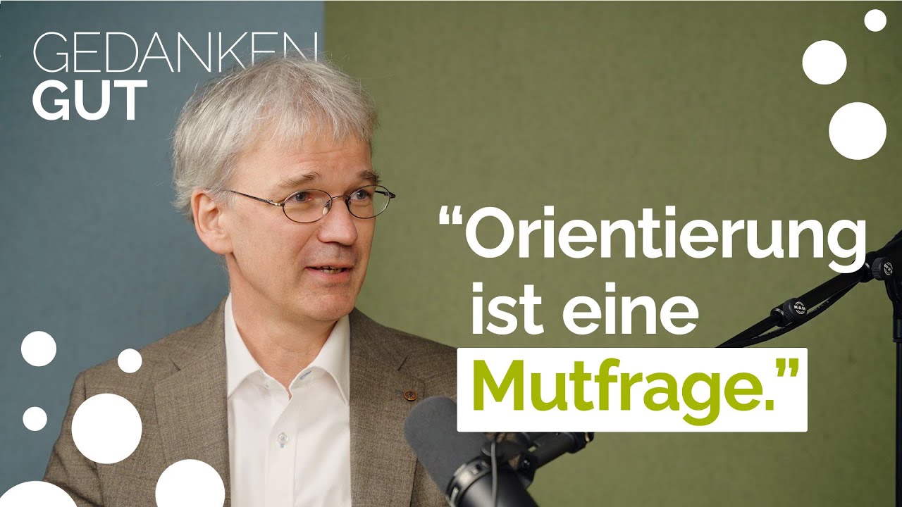 Orientierung ist eine Mutfrage mit Harald Schwaetzer – Folge 140  | GedankenGut Podcast SPECIAL