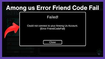 Among us Error Friend Code Fail (Quick fix)