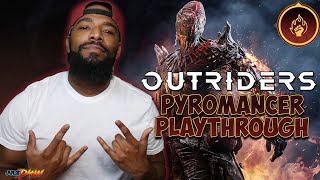Outriders Pyromancer Gameplay (Live Stream)
