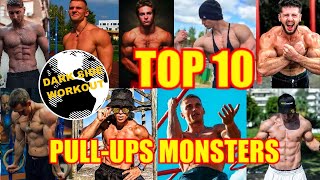TOP 10 PULL-UPS MONSTERS