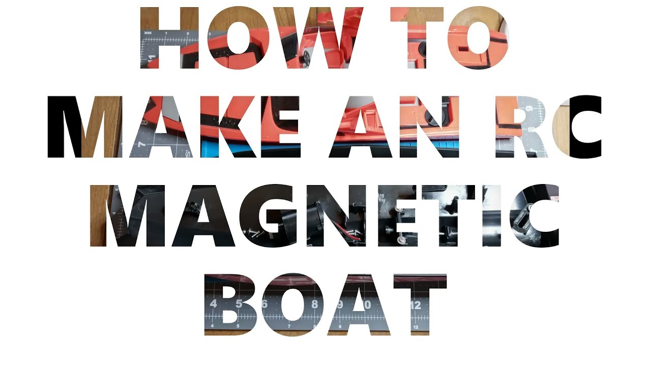HOW TO MAKE AN RC MAGNETIC BOAT