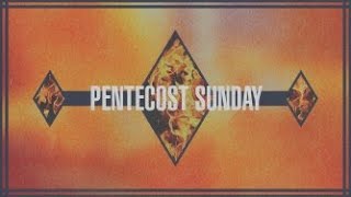 Pentecost Sunday - David Smith