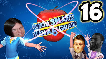 Are You Smarter than a 5th Grader? (Part 16)