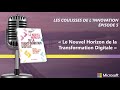 [Les Coulisses de l’Innovation - Épisode 5] – « Le Nouvel Horizon de la Transformation Digitale »