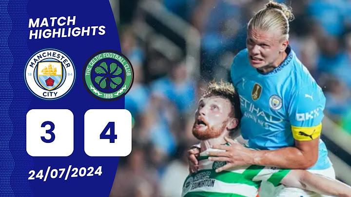 🔵Manchester City vs Celtic (3-4) Highlights: Kühn, Palma, Bobb, Haaland  | Pre-Season Friendly