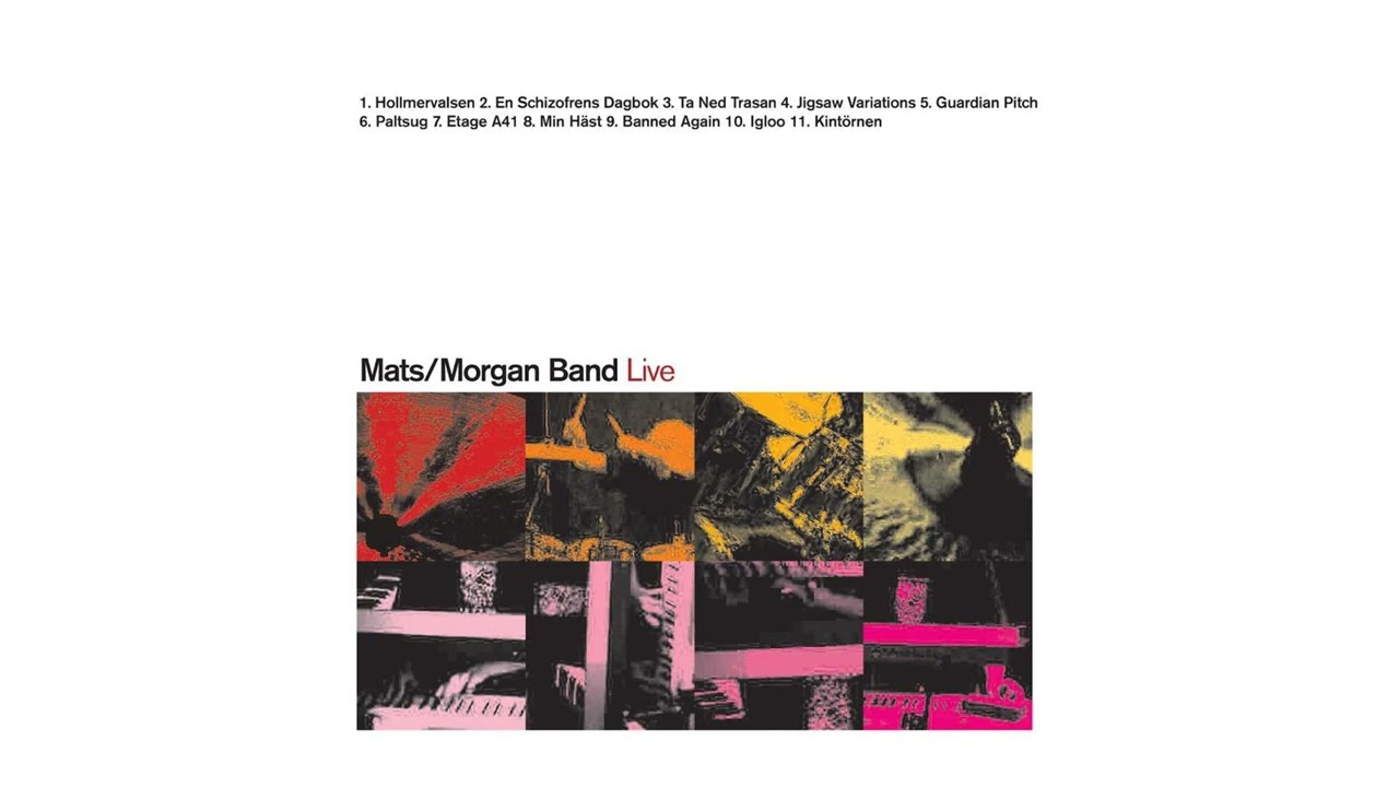 Mats/Morgan Band - Live [Full Album]