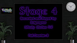 Eclipseptor's Playthrough: Echoes: The Second Life (Stage 4) [Effortless]