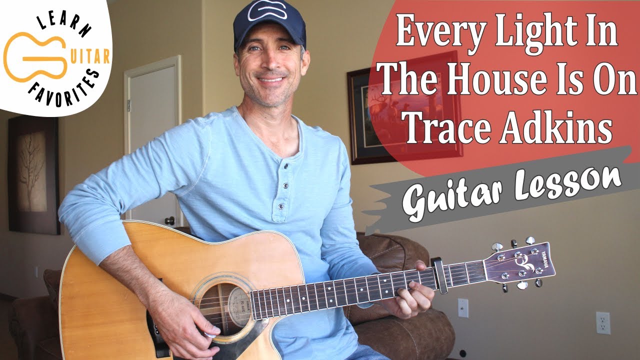 Every Light In The House Is On - Trace Adkins | Guitar Tutorial - YouTube