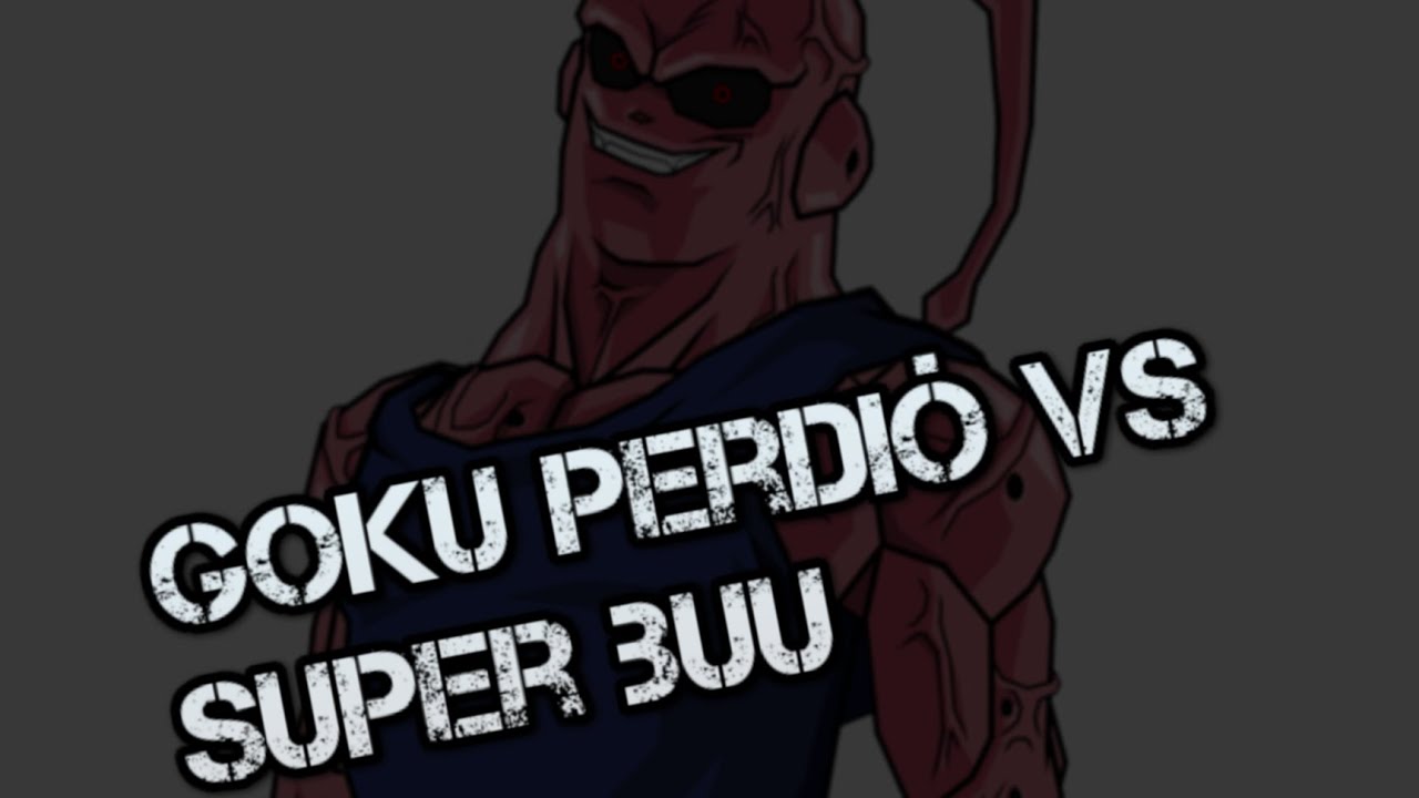 Creepypasta El día en que goku perdió vs super buu, 1/1