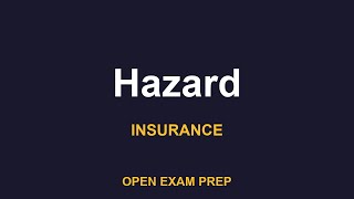 What is Hazard? | LIFE-HEALTH-INSURANCE, PROPERTY-CASUALTY-INSURANCE Exam Prep