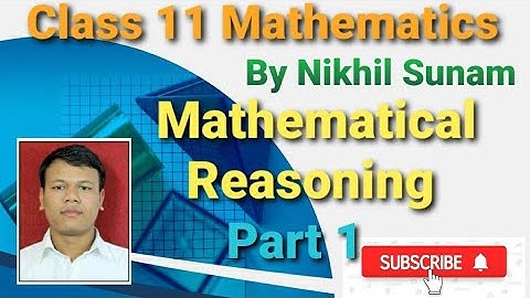 Class 11 Mathematical Reasoning |Part 1|