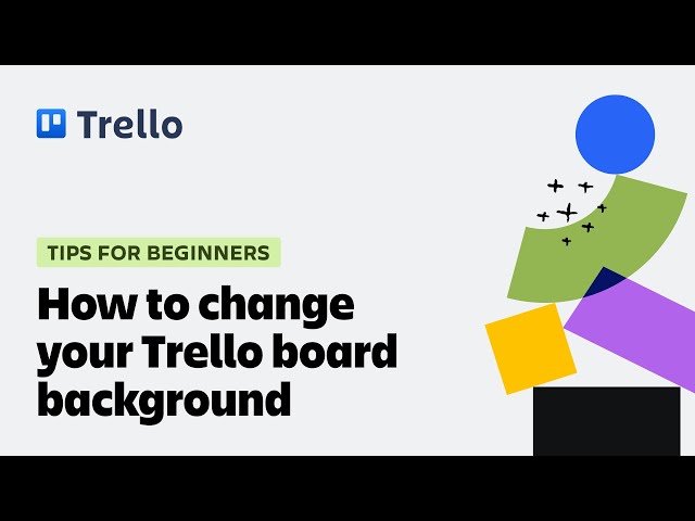 Changing board backgrounds, Trello