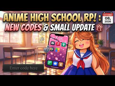 NEW CODES & Small Update Anime High School RP ROBLOX | OCTOBER 08, 2026