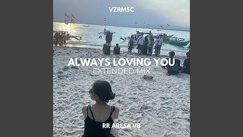 Always Loving You Remix