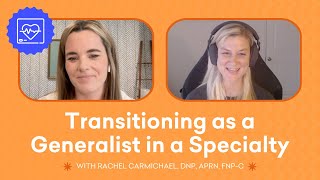 Surviving the transition as a generalist in a specialty clinic (Episode #6)
