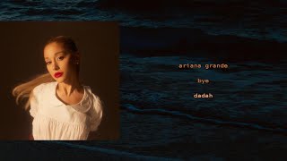 Ariana Grande  Bye lirik Terjemahan