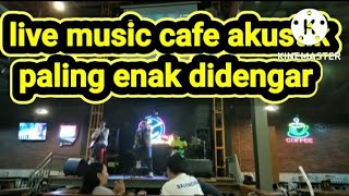 live music cafe akustik paling enak didengar suasana malam hari #music #akustik #cafe #musicakustik