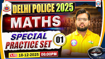 Delhi Police Exam Review | Maths Special Practice Set 01 | DP Constable Maths Paper Solution