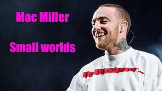 Mac Miller - Small Worlds (lyrics)