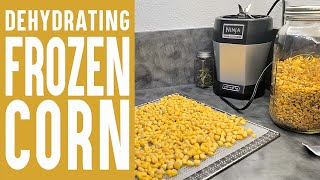 Dry Corn Faster! Dehydrate Frozen Corn without all the prep work and mess!