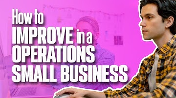 How to IMPROVE OPERATIONS in a SMALL BUSINESS | Simplicity Consultancy