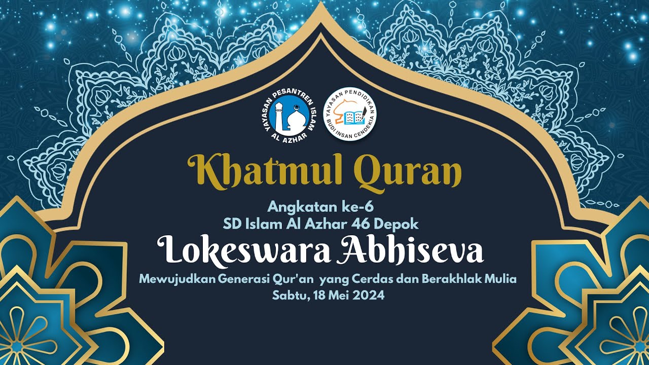 KHATMUL QURAN ANGKATAN KE-6 SD ISLAM AL AZHAR 46 DEPOK - YouTube