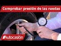 Cómo comprobar la presión de los neumáticos | Vídeo práctico / consejos