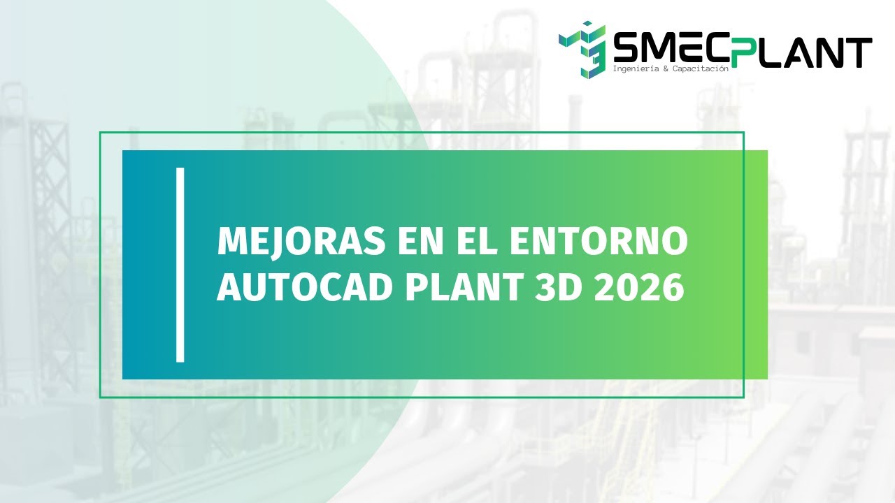 Webinar: Mejoras en el entorno AutoCAD Plant 3D 2026 - YouTube