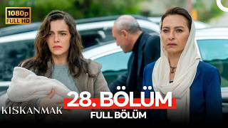 Kıskanmak 28. Bölüm (FULL HD)