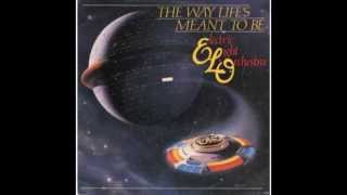 Electric Light Orchestra  - The Way Life's Meant To Be