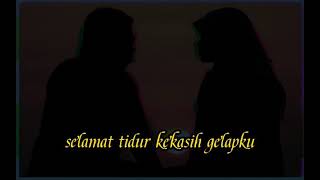 Story wa sedih// Selamat tidur kekasih gelapku