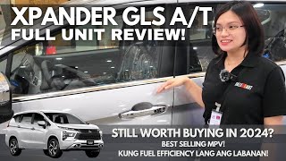 2024 XPANDER GLS A/T UNIT REVIEW | WORTH IT PARIN KAYANG BILHIN NGAYONG TAON? PANOORIN!