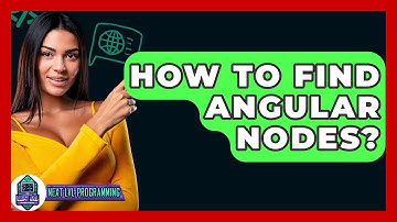 How To Find Angular Nodes? - Next LVL Programming