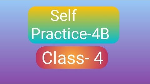 Self Practice- 4B || Math || Class- 4 || By- Deepak Sir || VBSS
