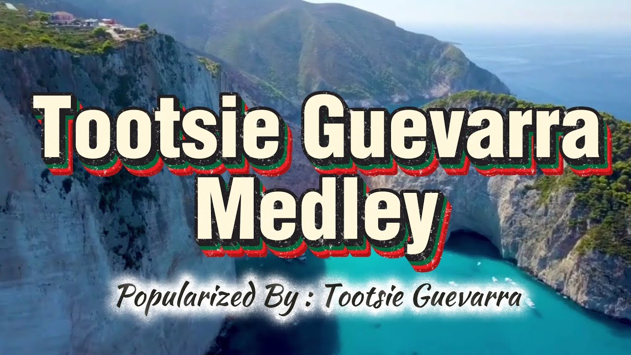 Tootsie Guevarra Medley - 4K KARAOKE VERSION as popularized by Tootsie Guevarra